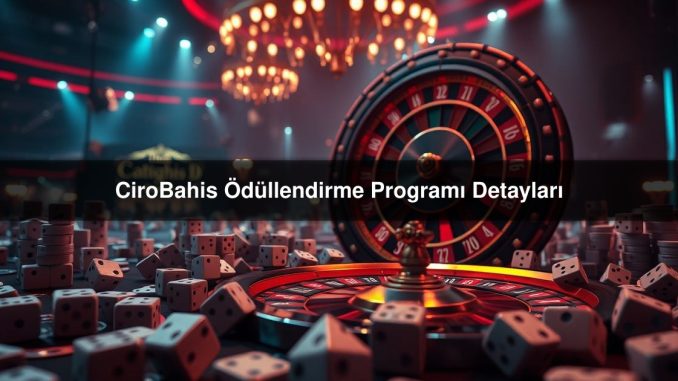 CiroBahis Ödüllendirme