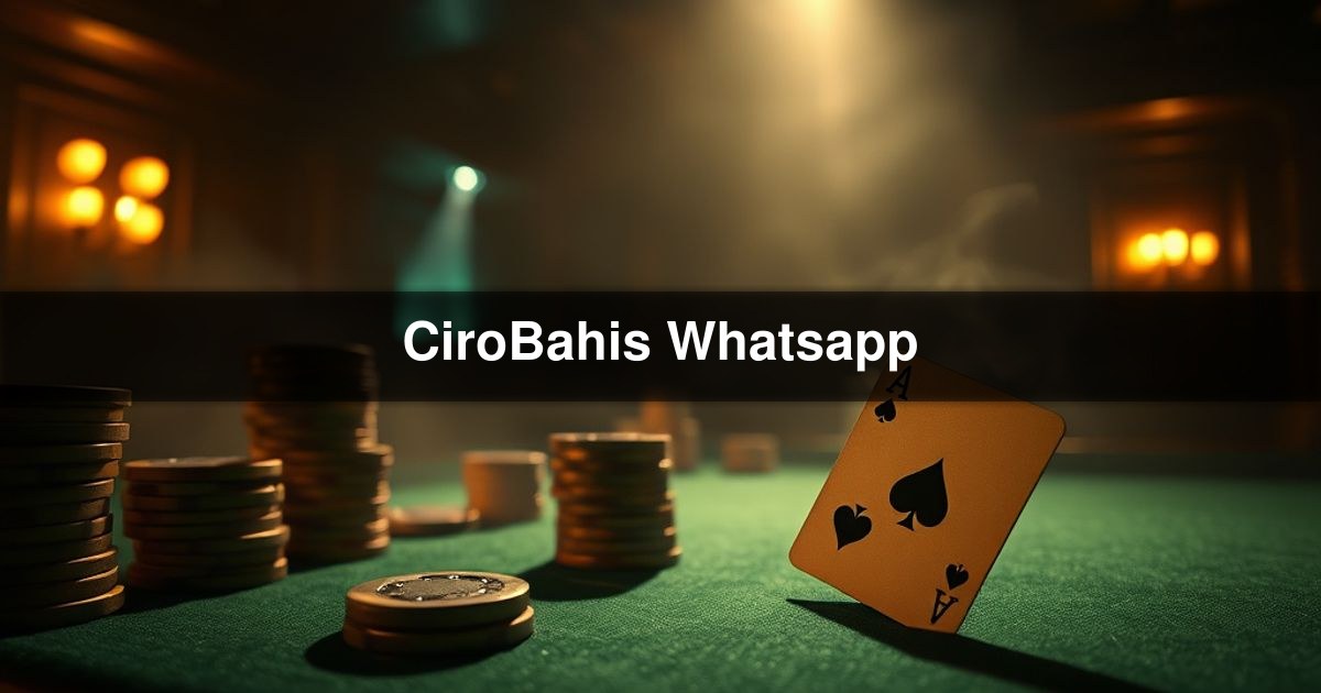 CiroBahis Whatsapp